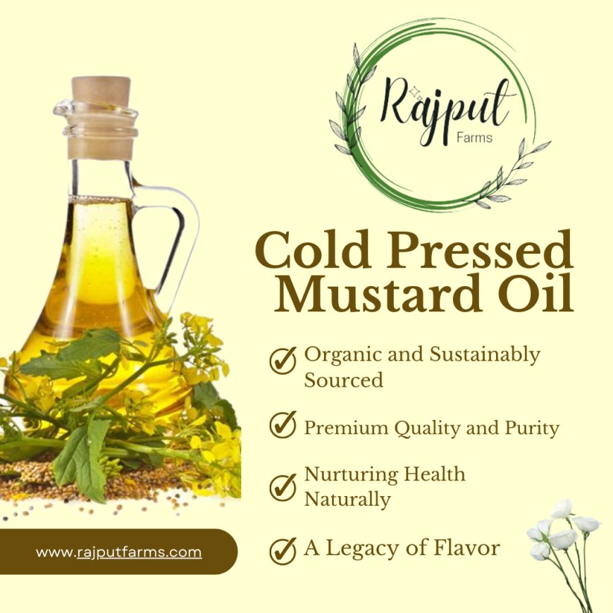 Sunflower Oil Selection Guide: Rajput Farms' Premium Quality Oil